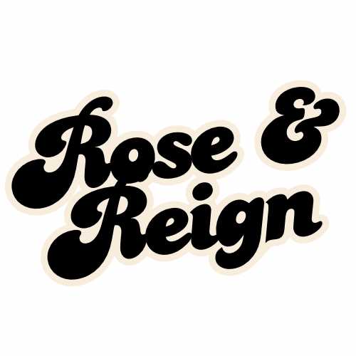 Rose & Reign